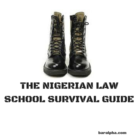 THE NIGERIAN LAW SCHOOL SURVIVAL GUIDE
